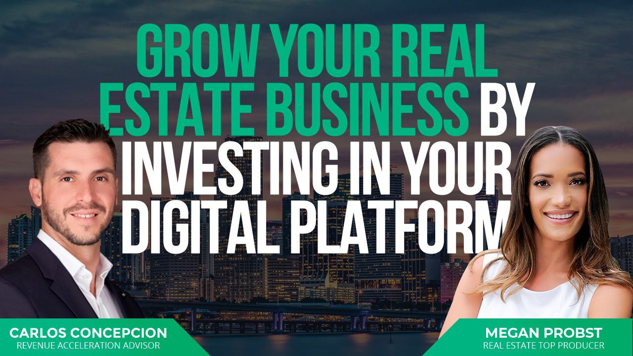 Grow Your Real Estate Business by Investing in Your Digital Platform - The Pipeline, Ep 06: Megan Probst